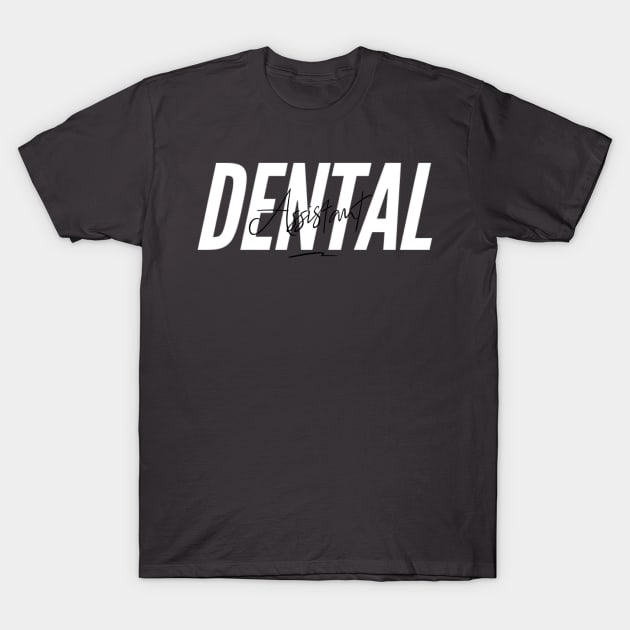 Dental Assistant T-Shirt by Mr.Dentaltees